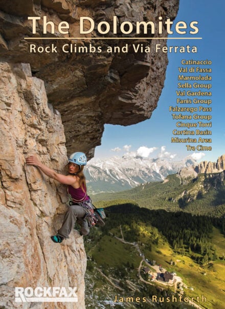 The Dolomites : Rock Climbs and Via Ferrata